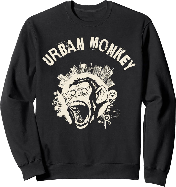 Hüte dich vor dem urbanen Wilden Affen, Affen sind laut Sweatshirt
