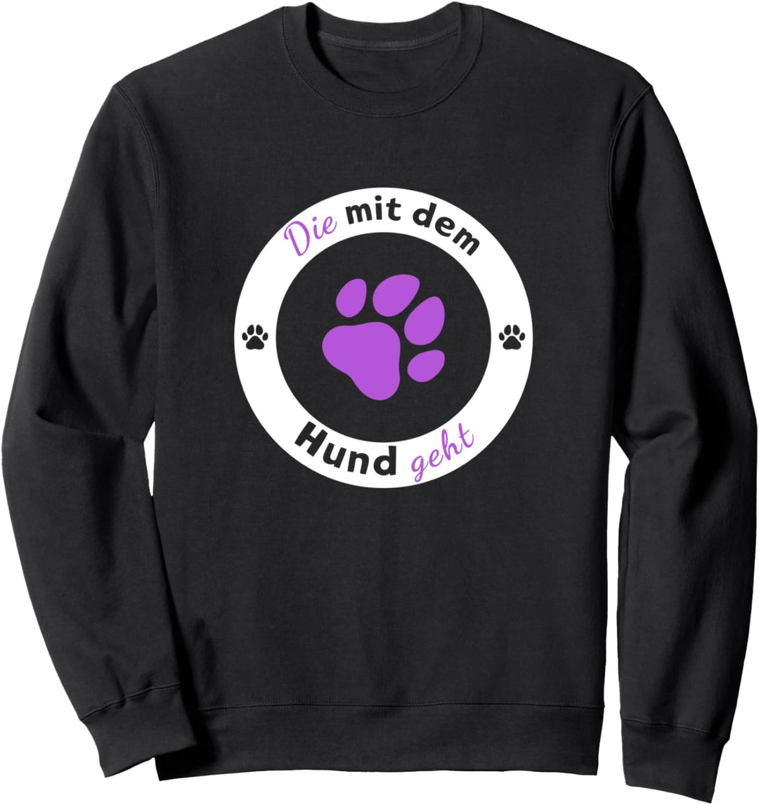 Die mit dem Hund geht Frauen Hundespruch Sweatshirt