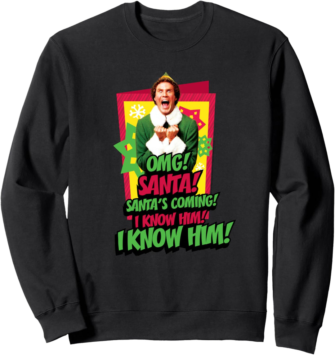 Elf Santa's Coming! I Know Him! Weihnachtsmann Weihnachten Sweatshirt