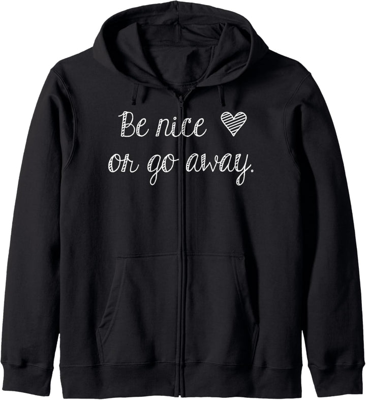 Trendy Be Nice Or Go Away Heart Kapuzenjacke