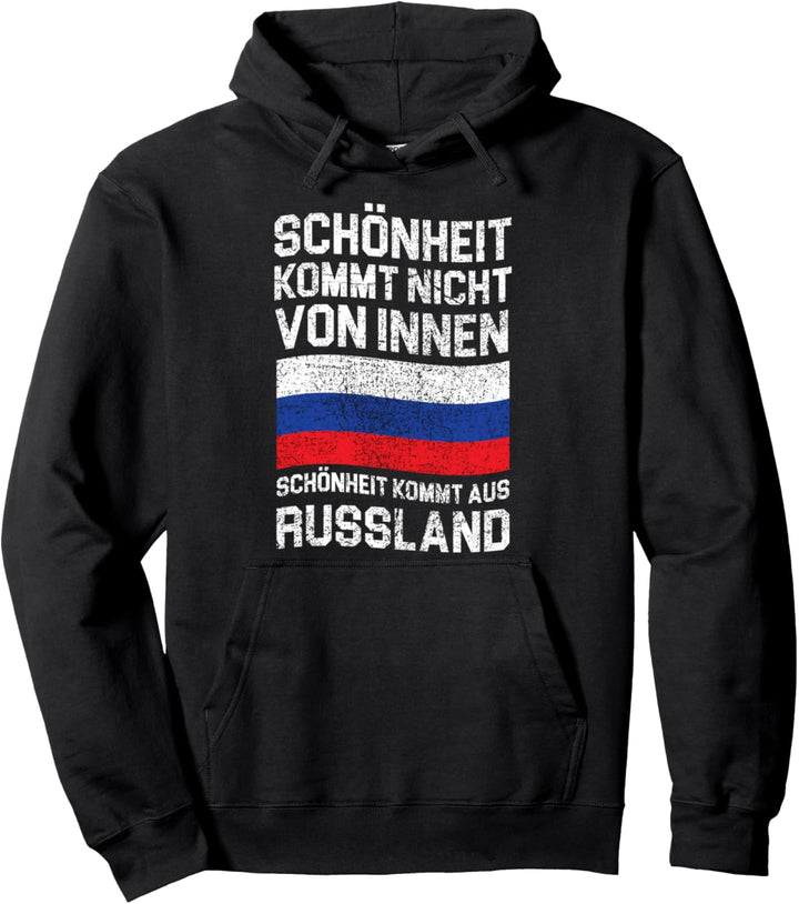 Schönheit Kommt Nicht Von Innen Russe Russland Geschenk Pullover Hoodie