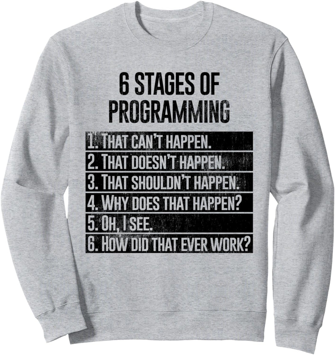 Funny Distressed 6 Stages of Debugging Bug Coding Programmer Sweatshirt