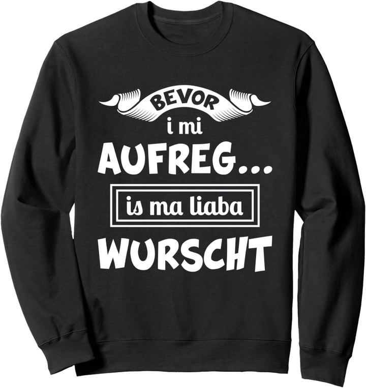 Österreich | österreichisch Dialekt Witz Spruch Sweatshirt