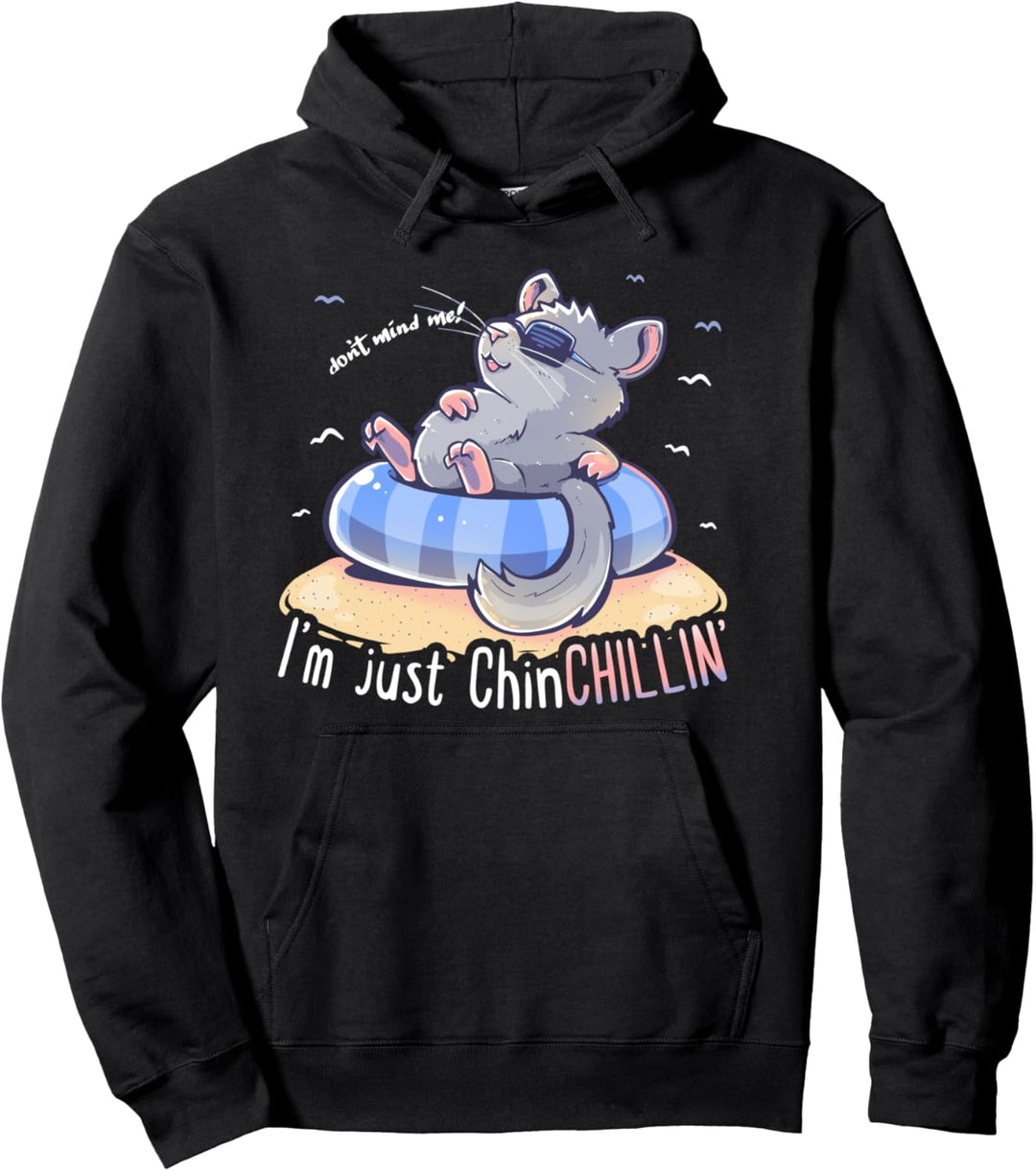 Im Just ChinCHILLIN - Niedliches Chinchilla Pullover Hoodie