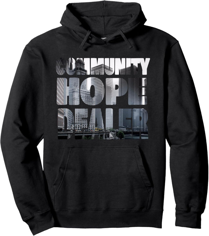 Community Hope Dealer. Pullover Hoodie