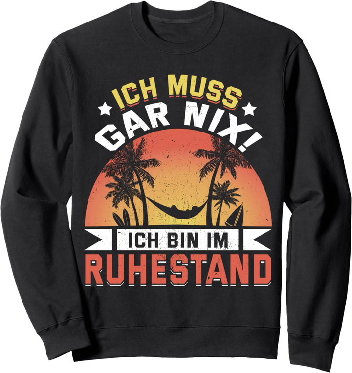 Ruhestand & Rente Für Rentner & Rentnerin Abschiedsgeschenk Sweatshirt