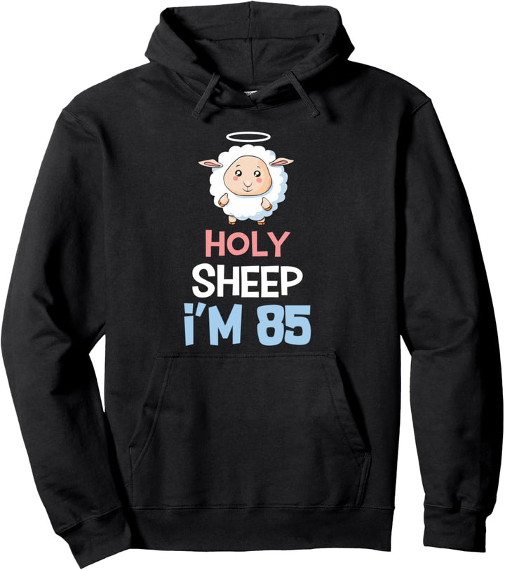 85. Geburtstag lustiges Geschenk Holy Sheep 85 Jahre alt Pullover Hoodie