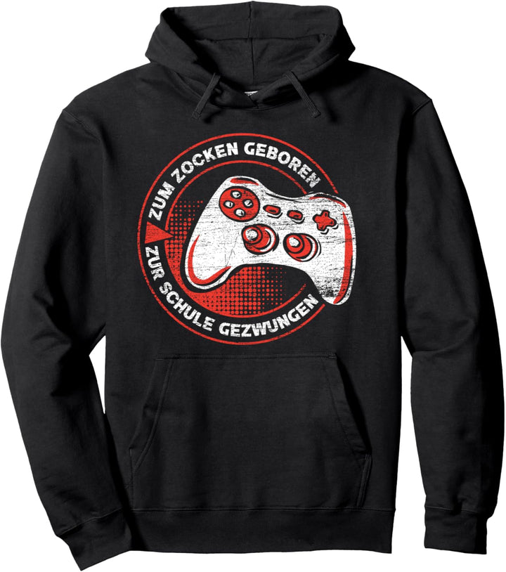 Zum Zocken geboren zur Schule gezwungen Controller Gaming Pullover Hoodie