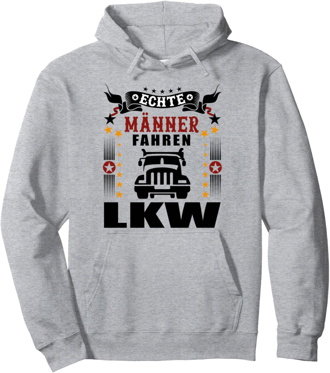 Echte Männer fahren LKW LKW Fahrer Trucker Pullover Hoodie