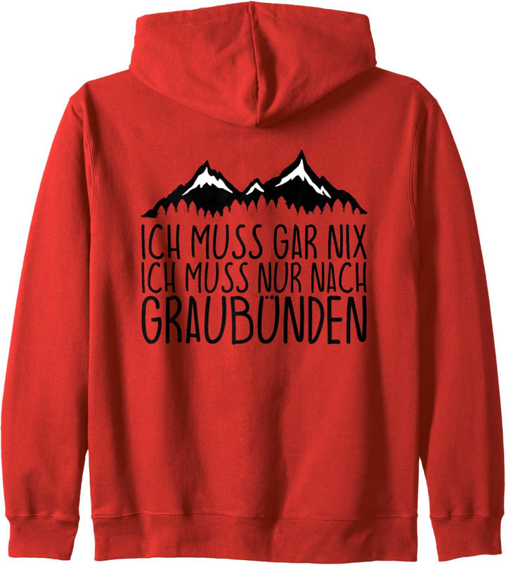 Ich muss gar nix Ich Muss nur nach GRAUBÜNDEN Kapuzenjacke