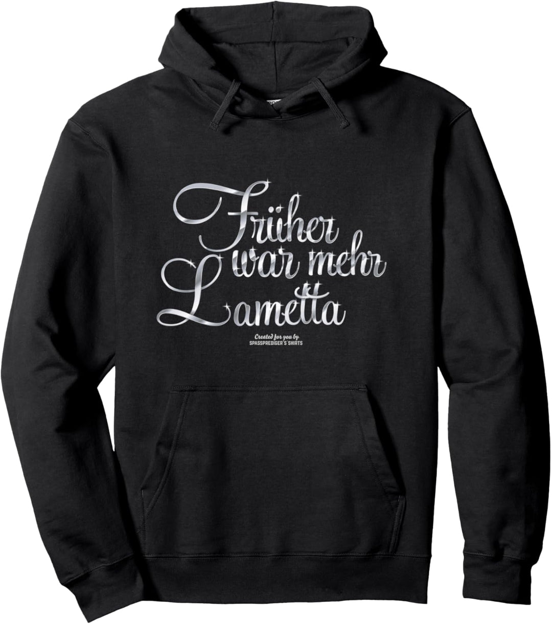 Lametta Design mit Spruch Früher war mehr Lametta Pullover Hoodie