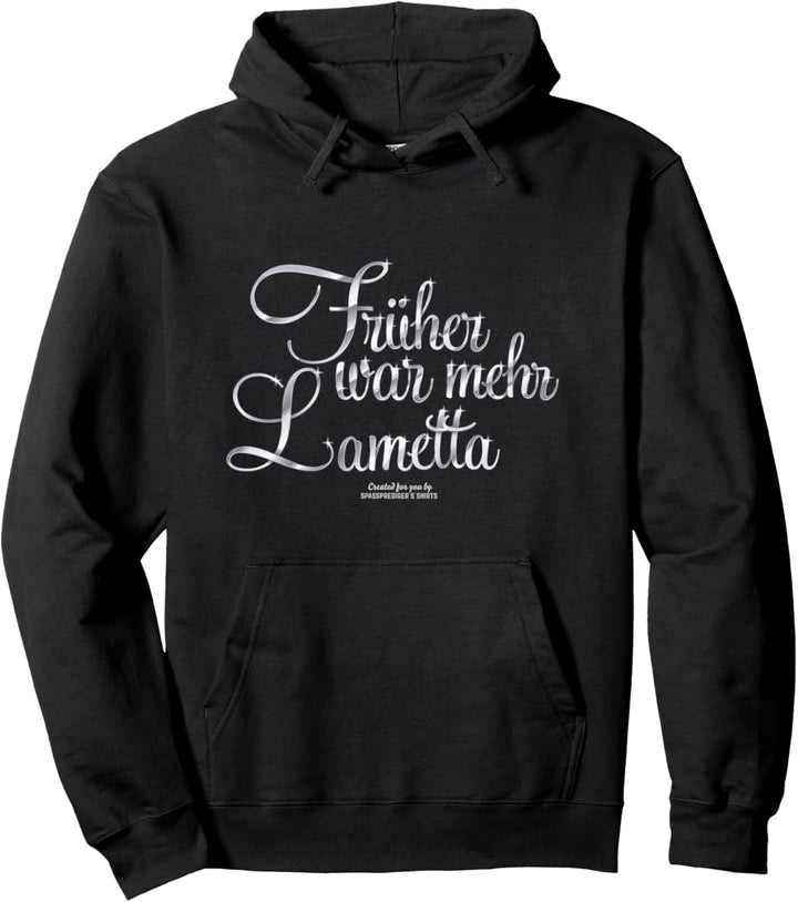 Lametta Design mit Spruch Früher war mehr Lametta Pullover Hoodie