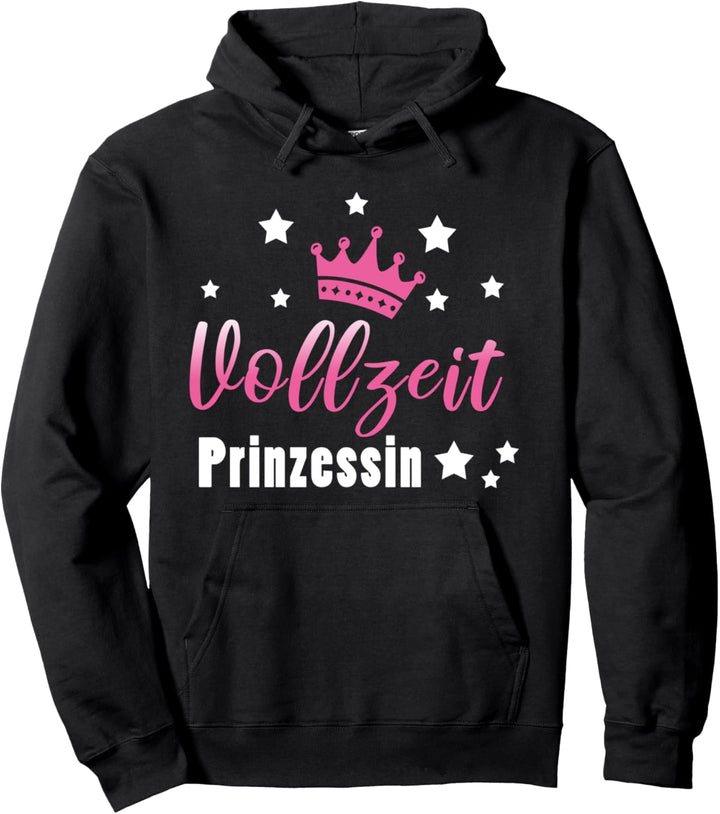 Vollzeitprinzessin Prinzessin Lustige Sprüche Pullover Hoodie
