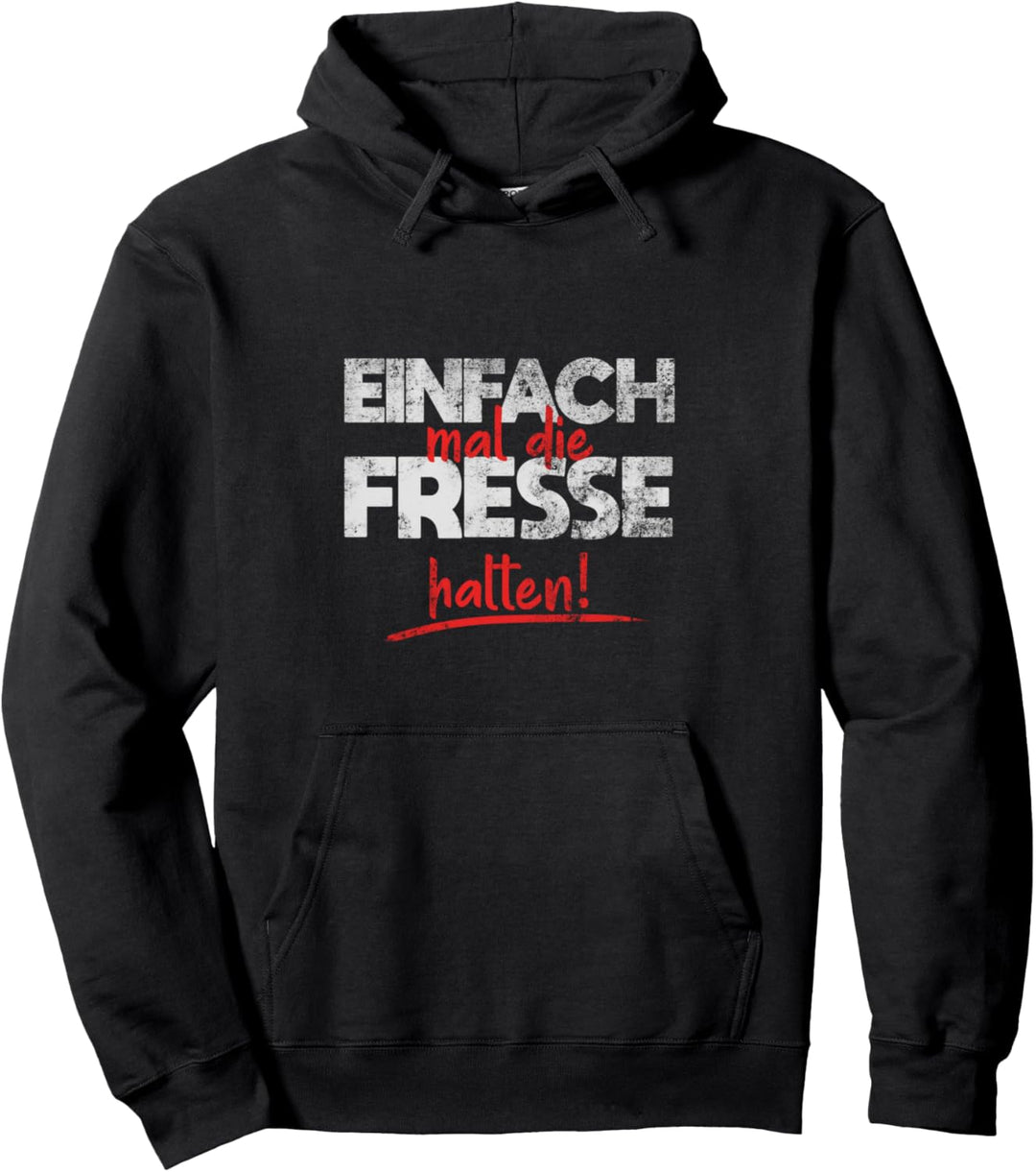 Einfach Mal Die Fresse Halten Misanthrop Menschenhass Pullover Hoodie