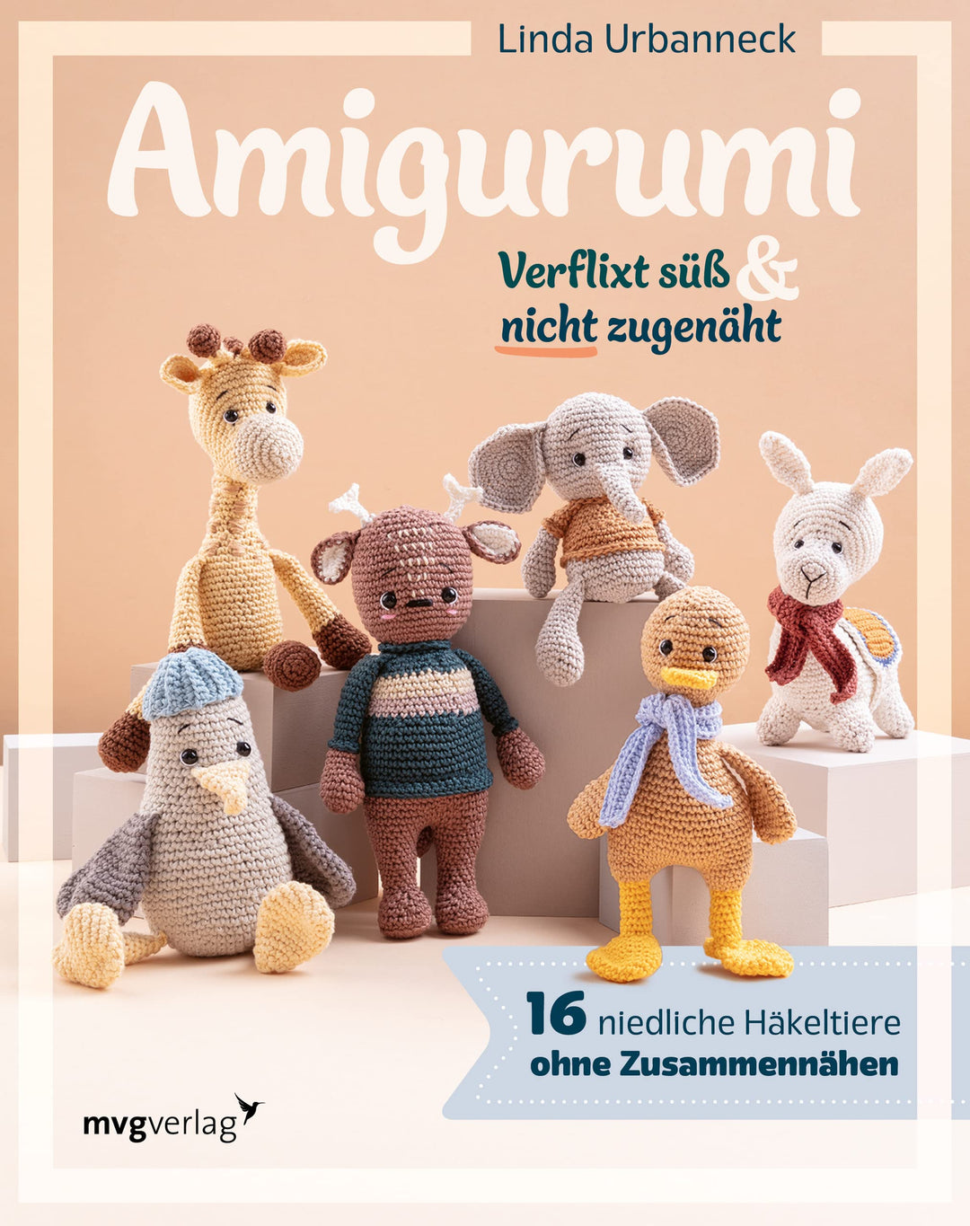 Amigurumi – Verflixt süss und nicht zugenäht!: 16 niedliche Häkeltiere ohne Zusammennähen, Taschenbu