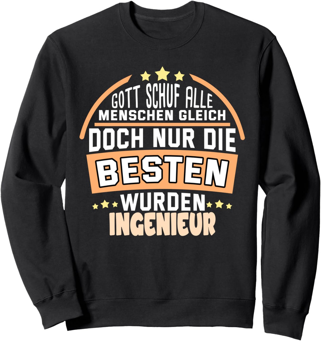 Ingenieur Die besten wurden Sweatshirt