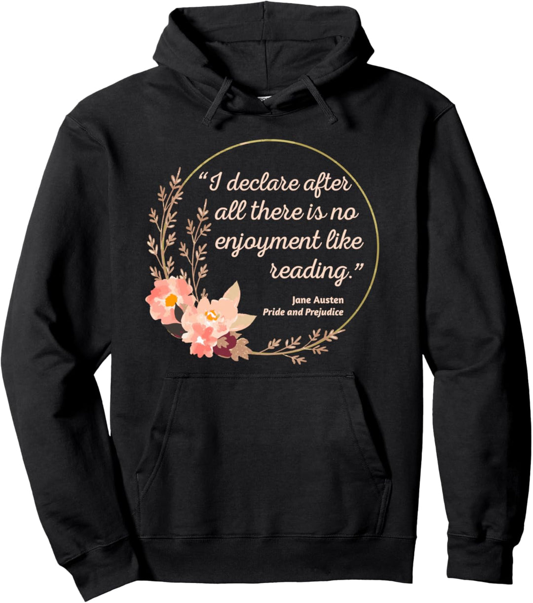 No Enjoy Like Reading, Jane Austen Pride and Prejudice Pullover Hoodie