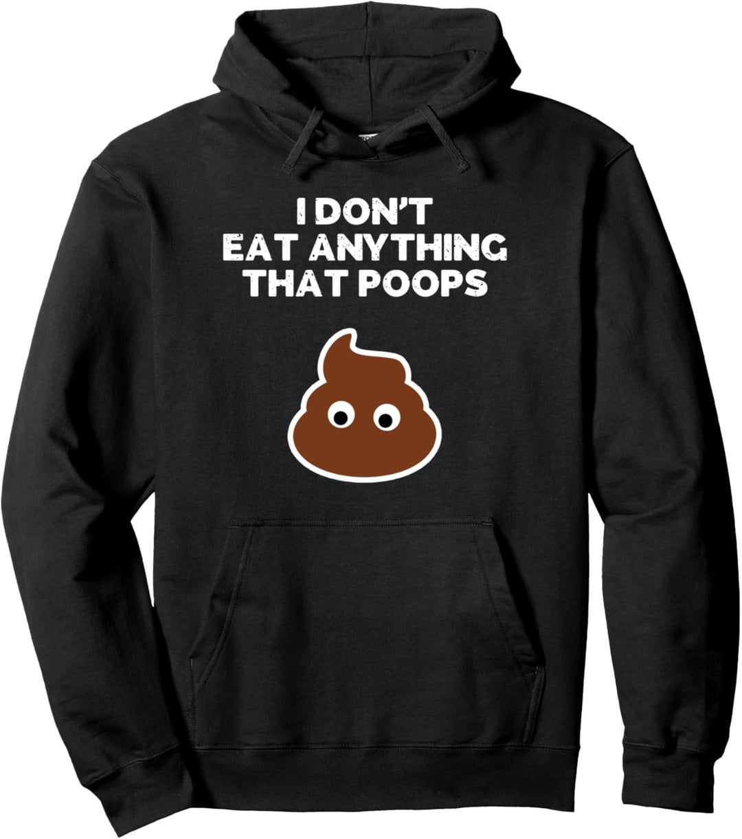 Vegane Sprüche Ich esse nichts, was scheisse ist Pullover Hoodie