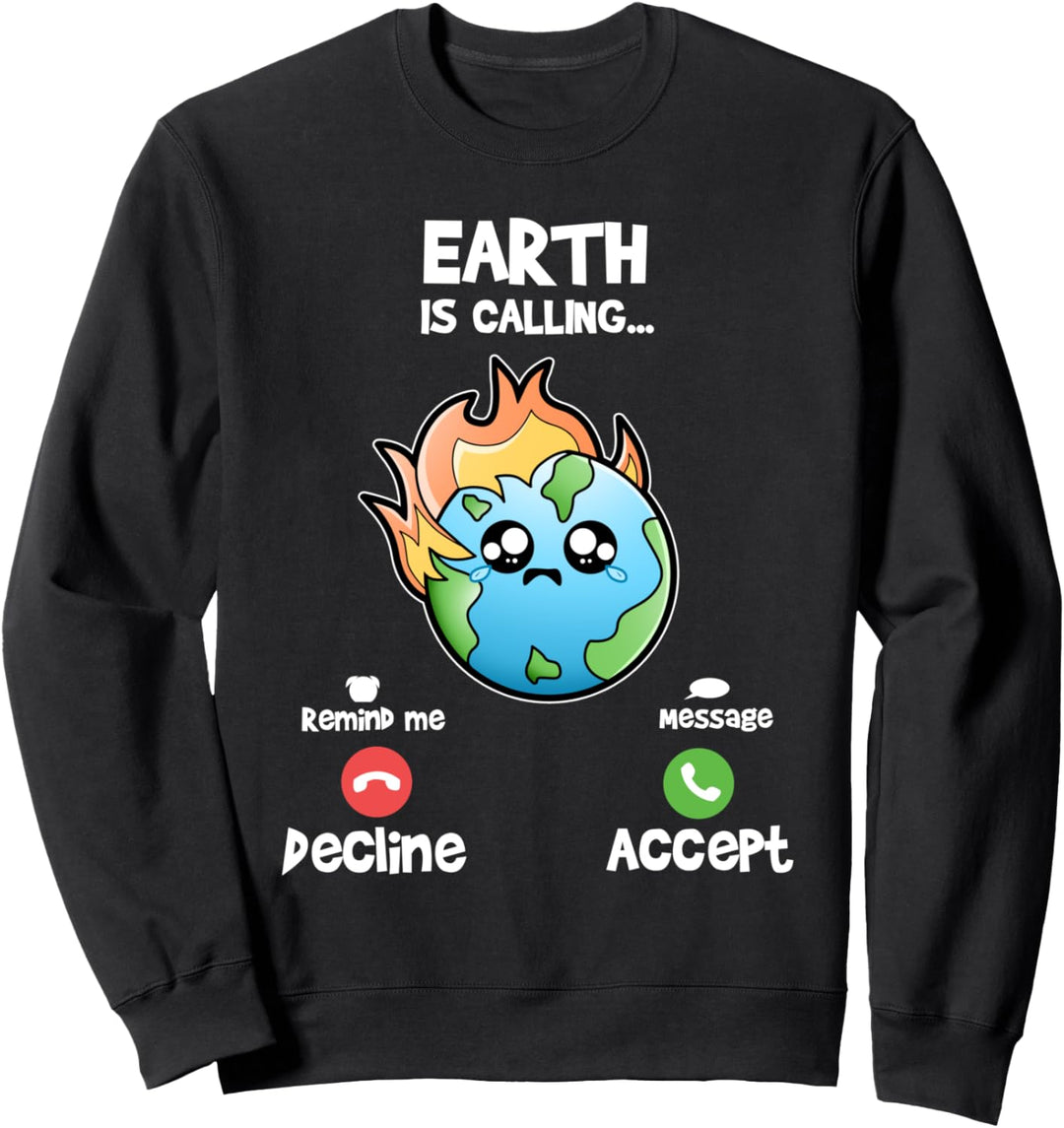 Klimaschutz Earth Is Calling Planet Umweltschutz Klimawandel Sweatshirt