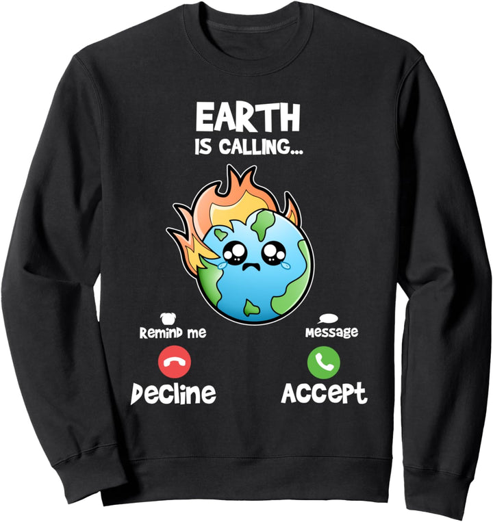Klimaschutz Earth Is Calling Planet Umweltschutz Klimawandel Sweatshirt