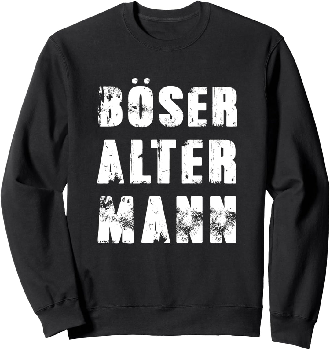 Böser alter Mann - Lustige Geschenkidee für Männer Sweatshirt