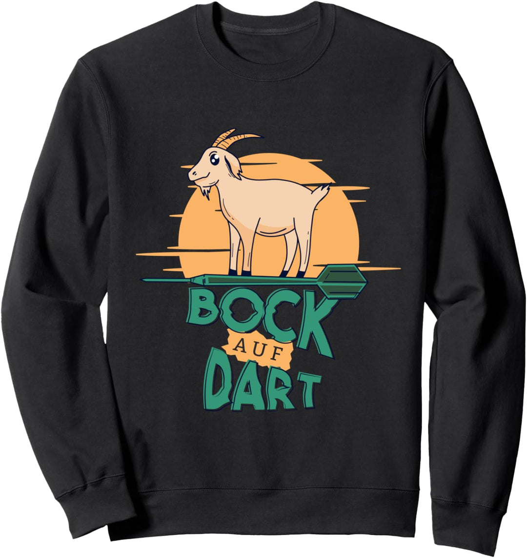 Bock auf Dart Darts Dartsport Spruch Darten Dartpfeil Sweatshirt