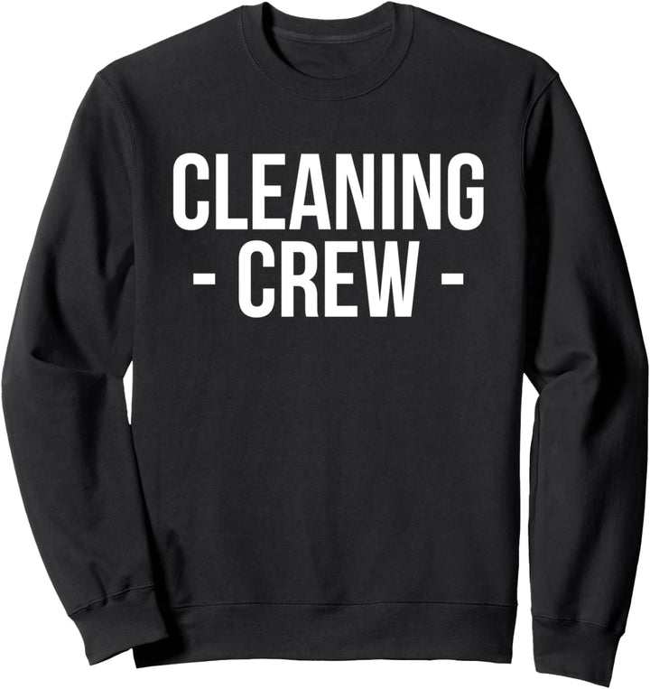 Cleaning Crew Reinigungskraft Sweatshirt