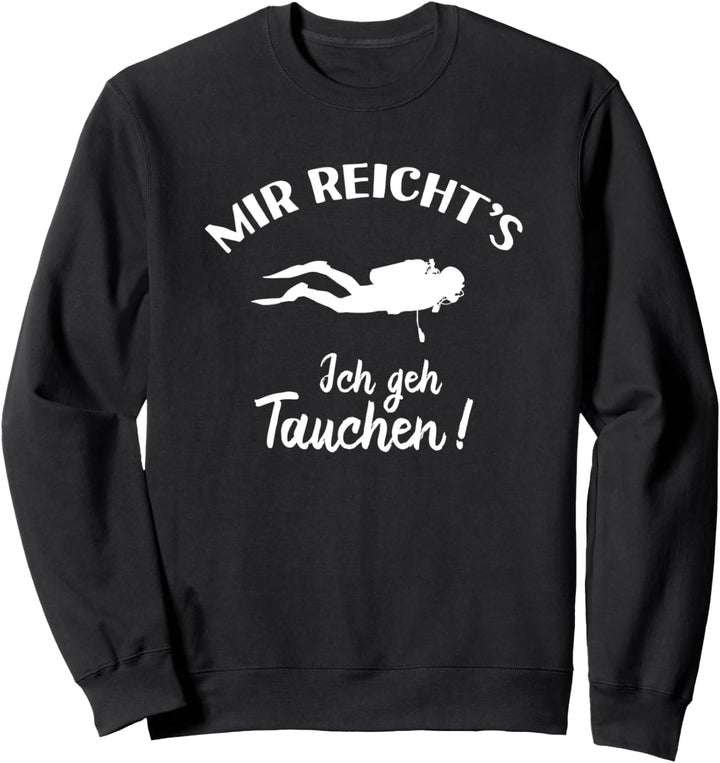 Ich geh Tauchen - Tauchen Scuba Diving Taucher Sweatshirt