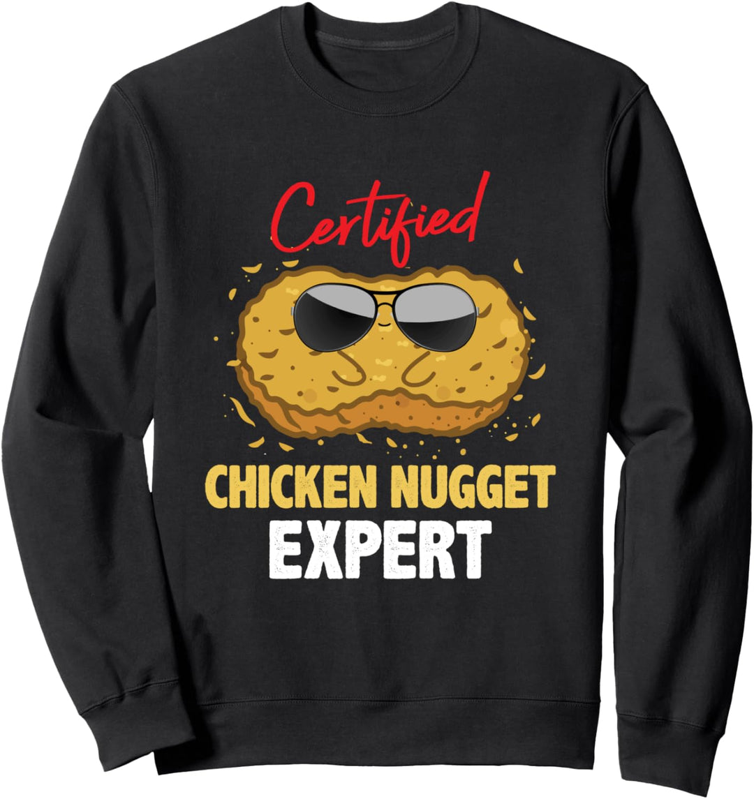 Certified Chicken Nugget Expert Funny Food Snacks Lover Sweatshirt