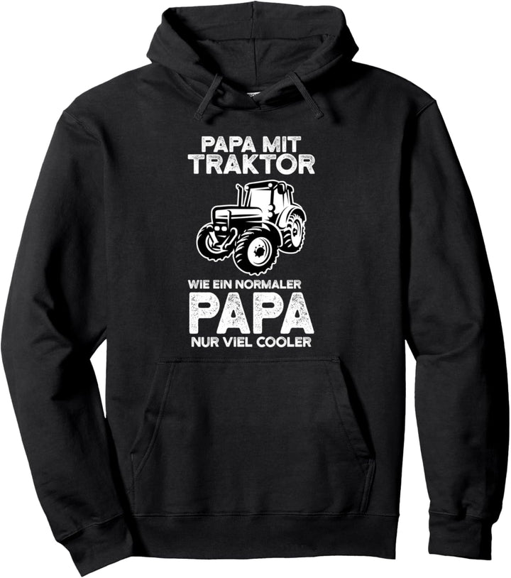 Papa mit Traktor wie ein normaler Papa nur viel cooler Pullover Hoodie