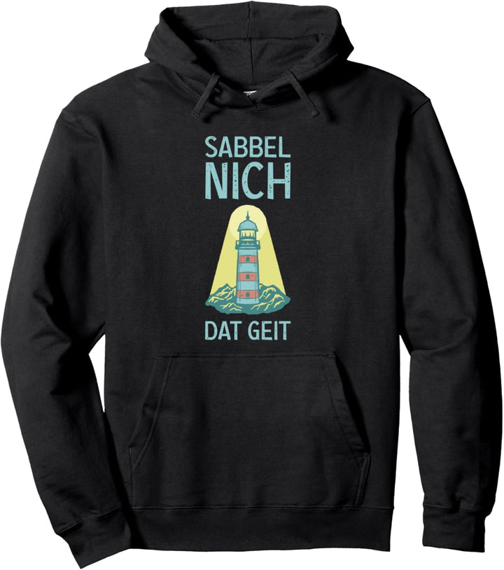 lustiger Plattdeutsch Spruch Sabbel nich dat geit Pullover Hoodie
