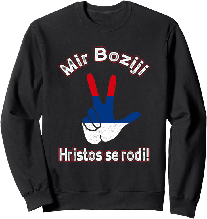 Mir Boziji Hristos se rodi Sretan Bozic Srbija orthodoxe Sweatshirt
