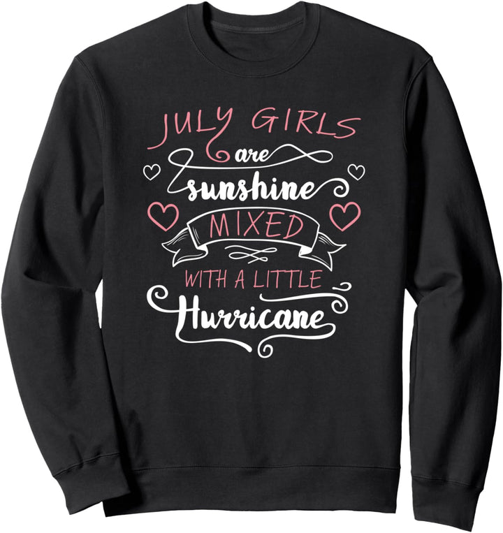 July Girl Sunshine Mixed With Hurricane Cute Gift For Girls Sweatshirt