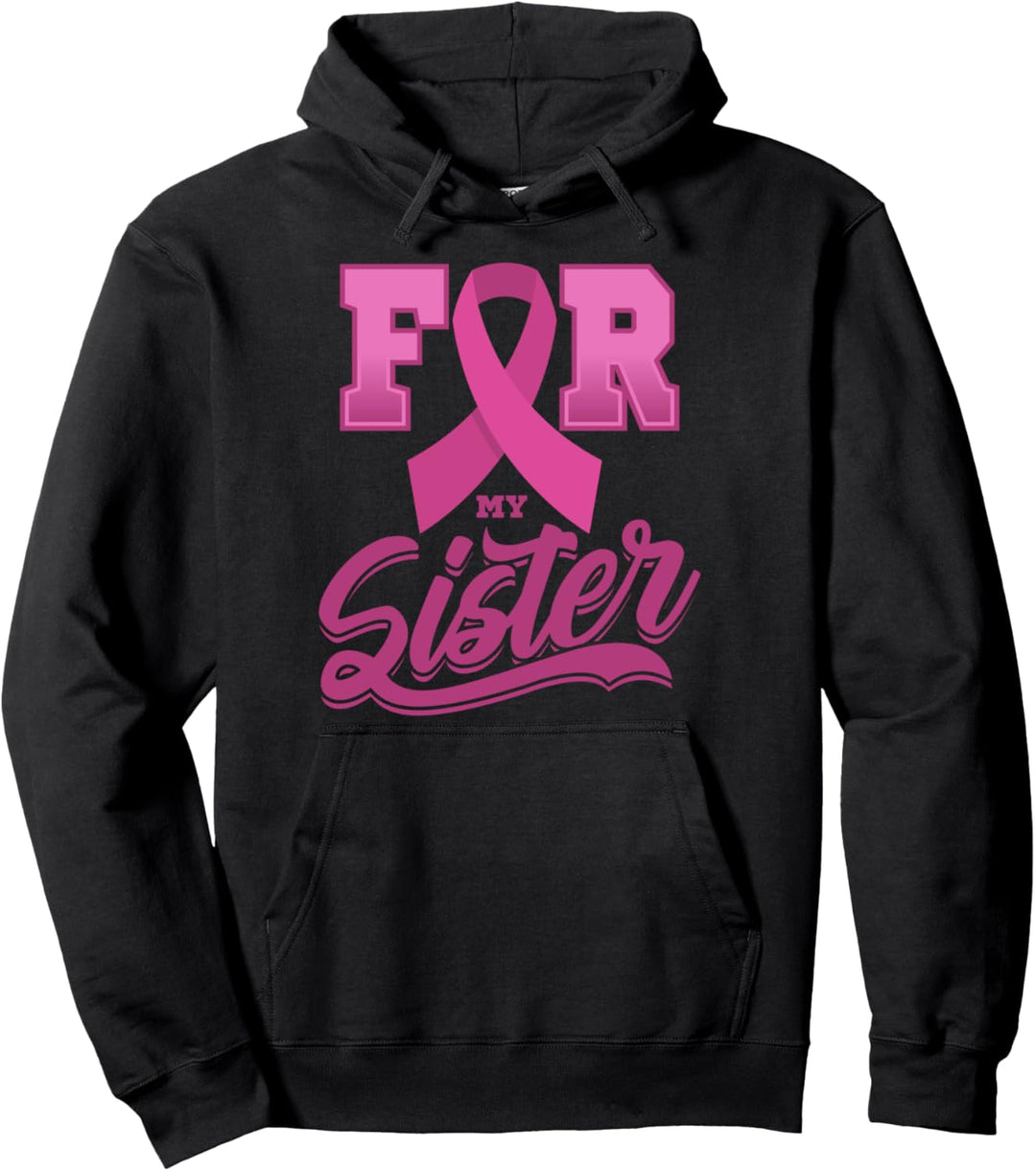 FOR MY SISTER Brustkrebs Pink Ribbon Schwester Pullover Hoodie