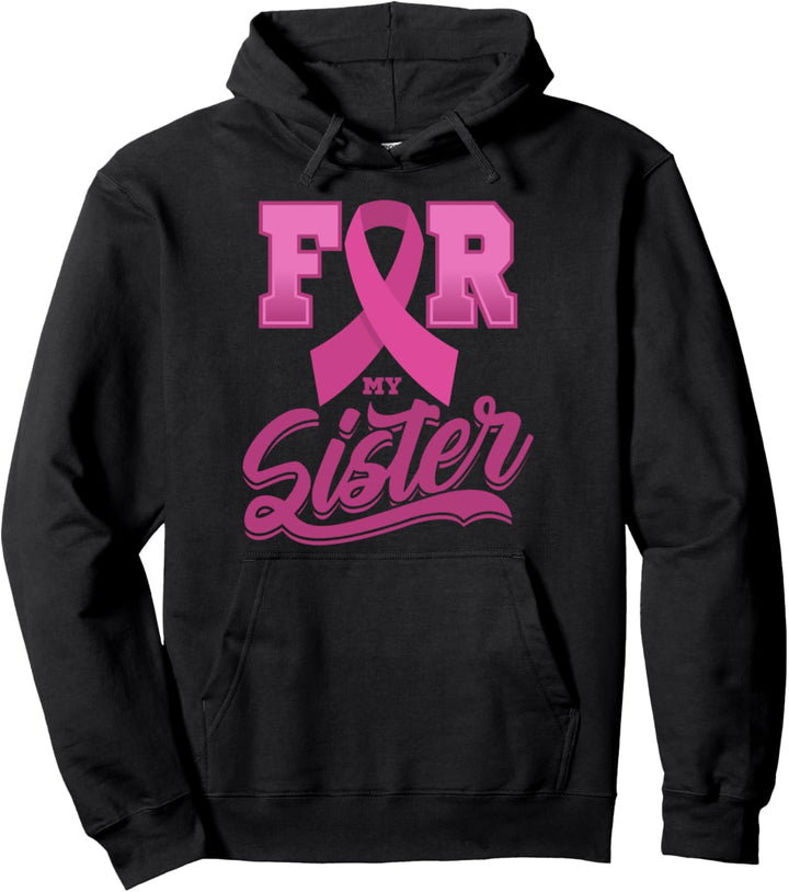 FOR MY SISTER Brustkrebs Pink Ribbon Schwester Pullover Hoodie