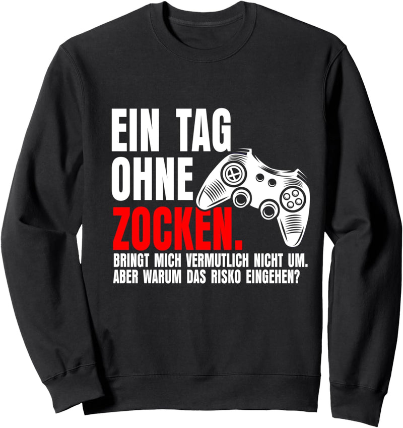 Gamer Zocker Computernerd Videospiel Esports Lustig Sweatshirt