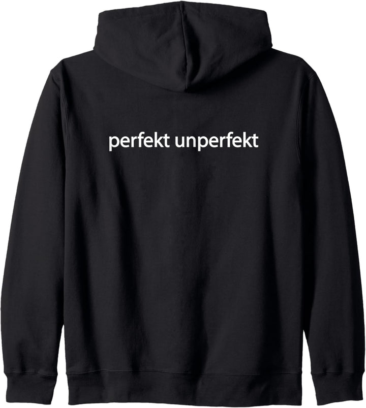 Perfekt Unperfekt Lustige Redewendung Spass Humorvoll Spruch Kapuzenjacke