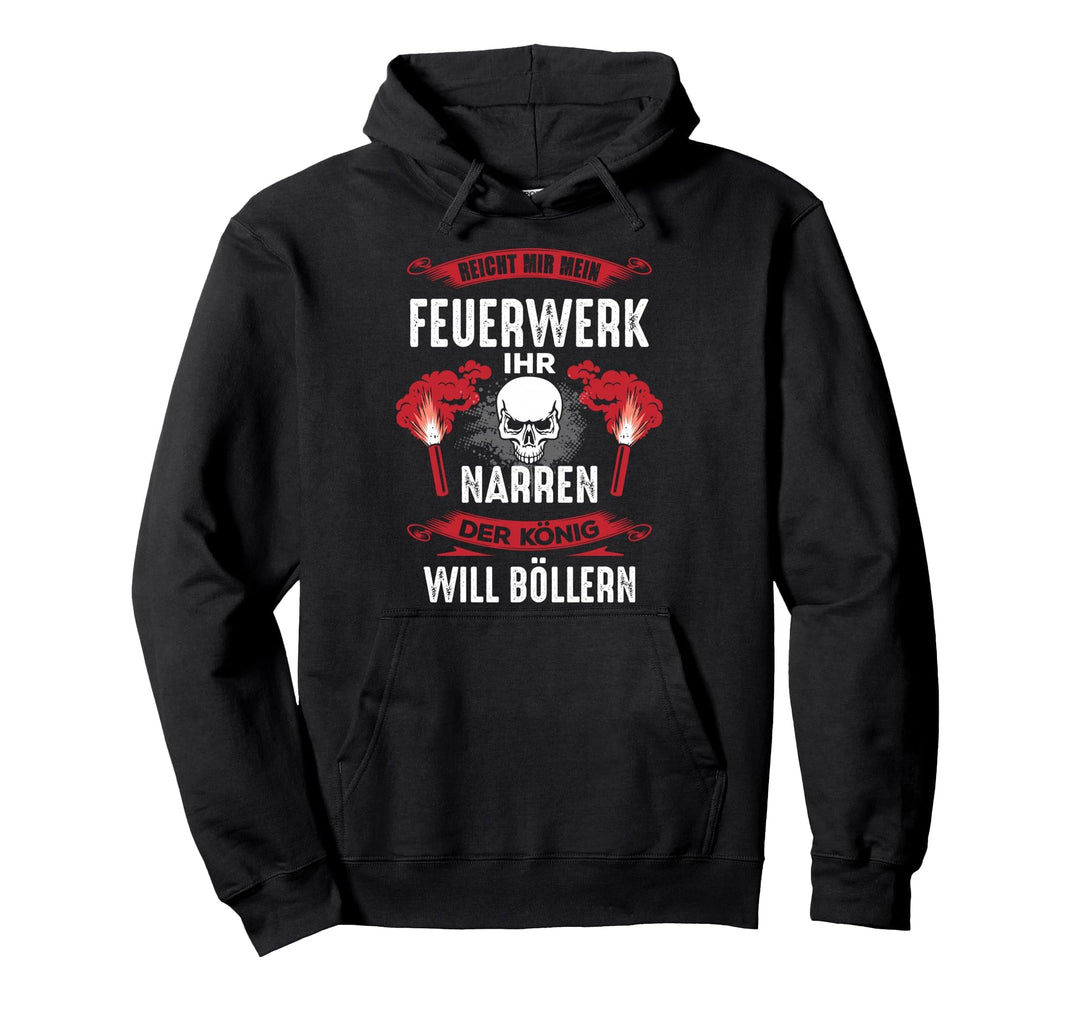 Lustiger Pyrotechniker Spruch Reicht König Feuerwerk Pullover Hoodie