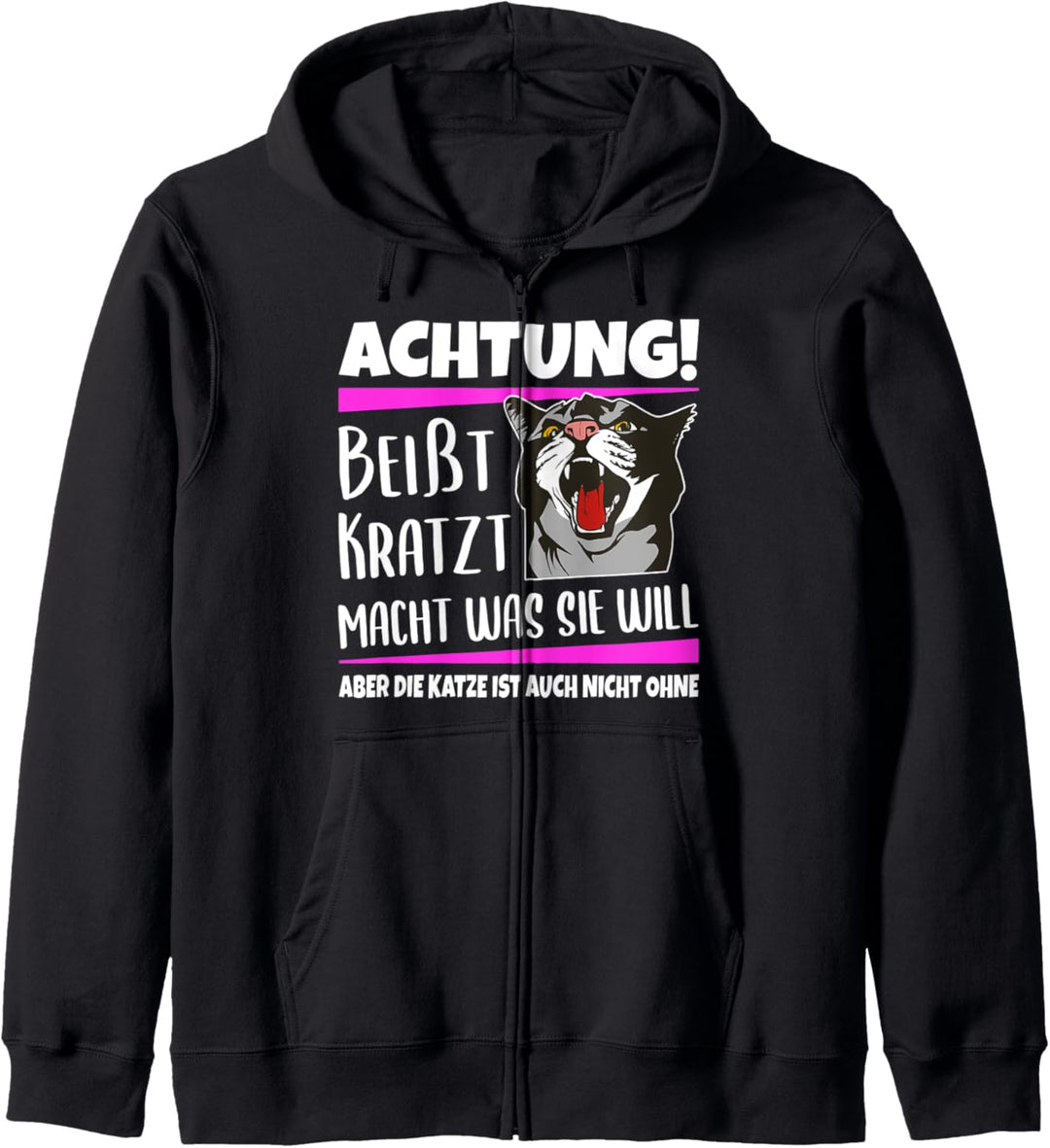 Achtung! Katze Beisst Kratzt Macht Was Sie Will Katzen Spruch Kapuzenjacke