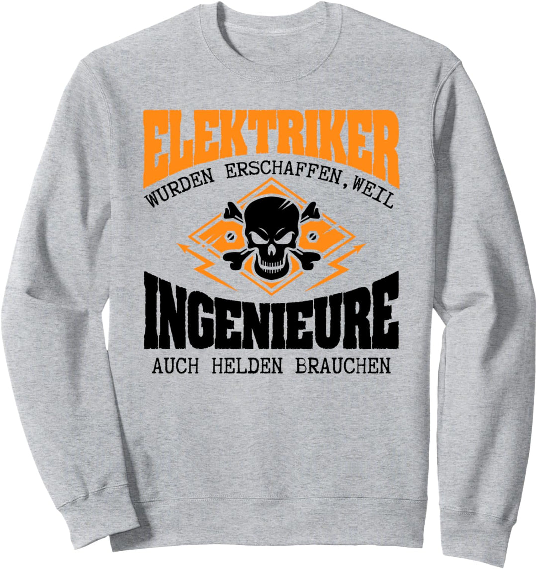 Elektriker wurden erschaffen, Ingenieure Helden brauchen Sweatshirt