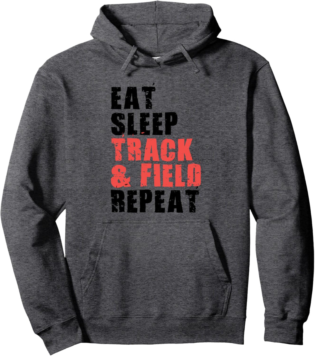 Eat Sleep Track & Field Repeat Motivational Gift ACE072c Pullover Hoodie