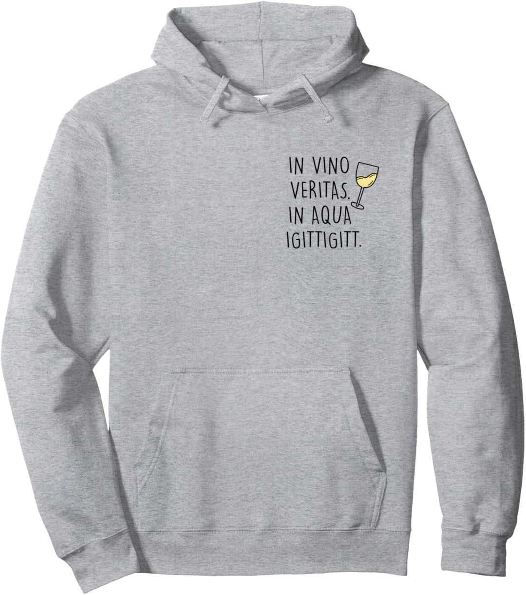 In Vino Veritas In Aqua Igittigitt Weisswein Rotwein Wine Fun Pullover Hoodie