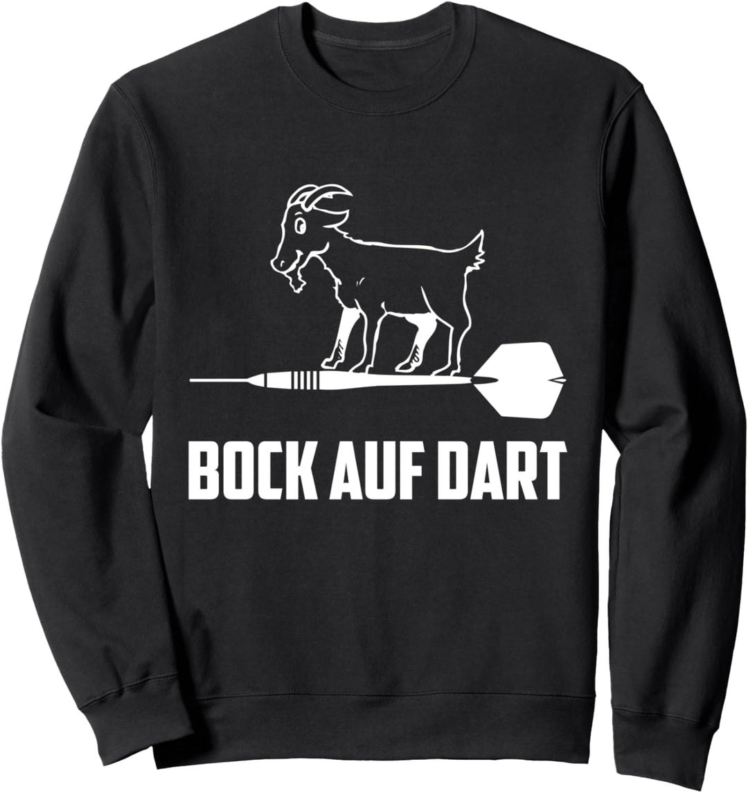 Darts Witz Dartsport Dartpfeile Dart Geschenk Spruch Sweatshirt