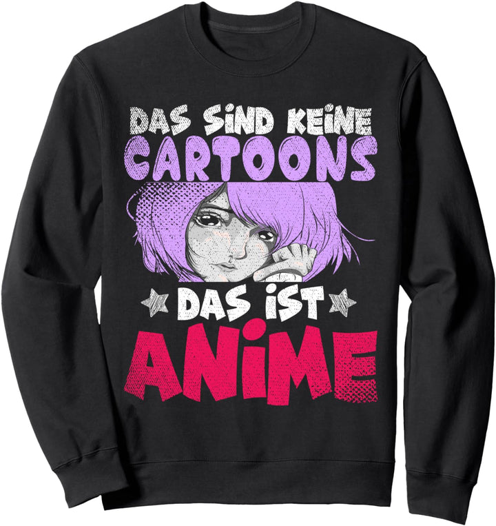 Japanischer Otaku Nerd Das sind keine Cartoons das ist Anime Sweatshirt
