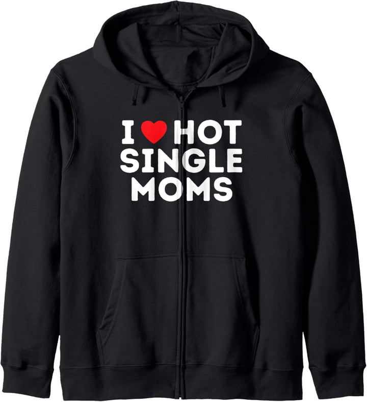 I love Hot Single Moms Kapuzenjacke