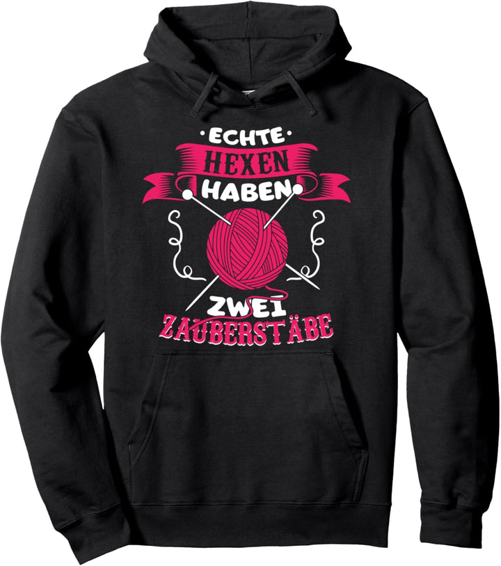 Stricken - Echte Hexen haben zwei Zauberstäbe Spruch Häkeln Pullover Hoodie