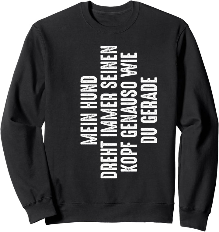 Hund Hunde Haustiere Sweatshirt