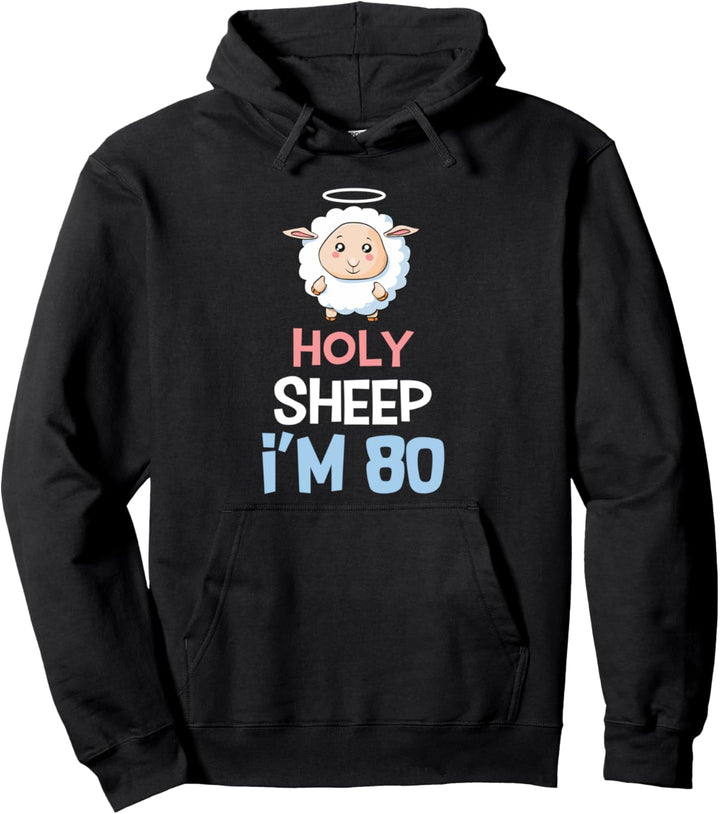 80. Geburtstag lustiges Geschenk Holy Sheep 80 Jahre alt Pullover Hoodie