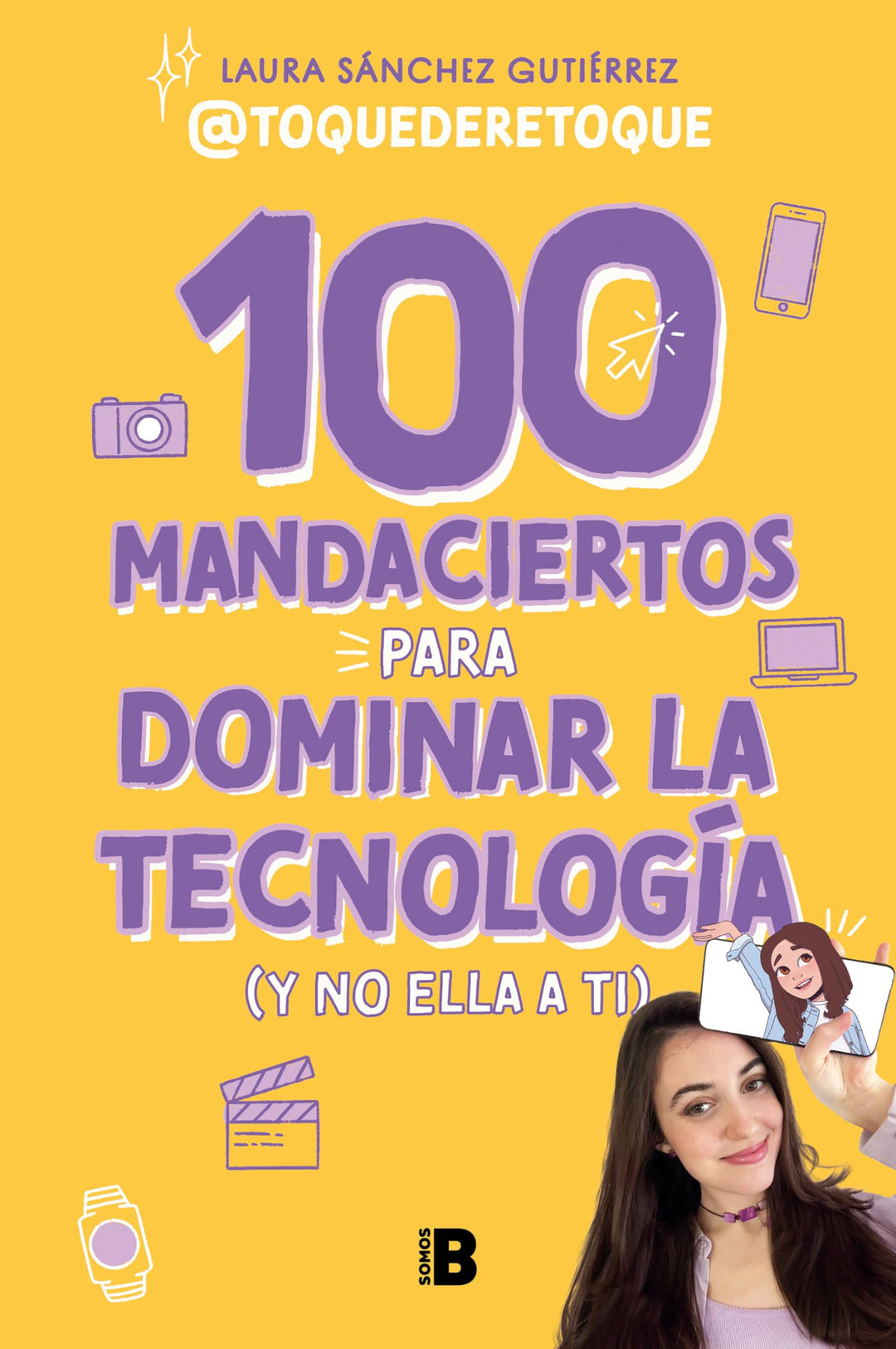 100 mandaciertos para dominar la tecnología (y no ella a ti) (Somos B), Taschenbuch
