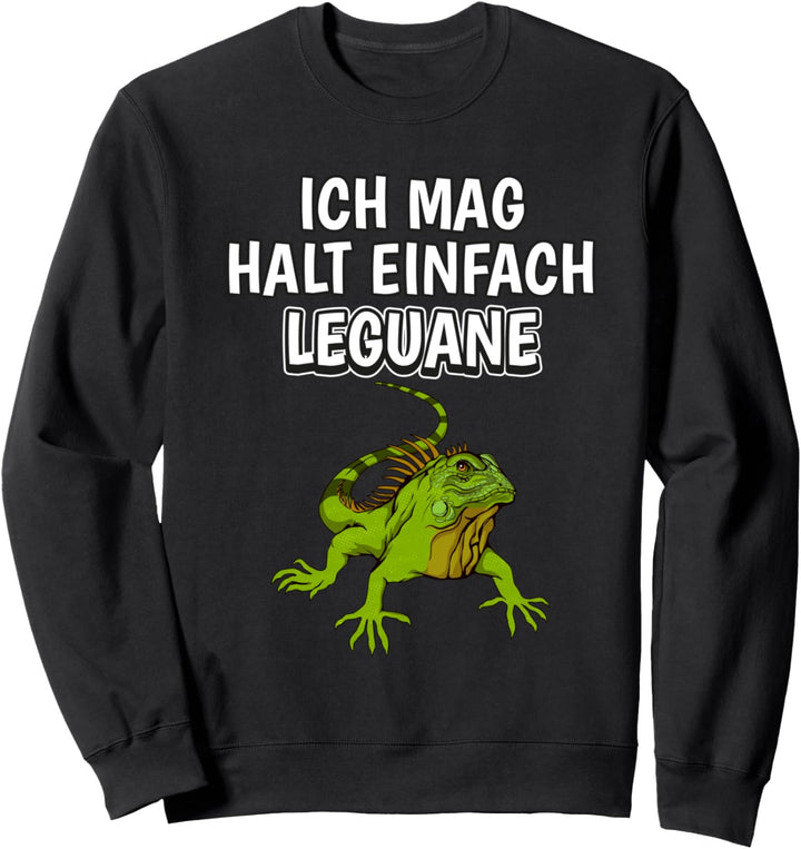 Lustiger Leguan Spruch Ich mag halt einfach Leguane Sweatshirt